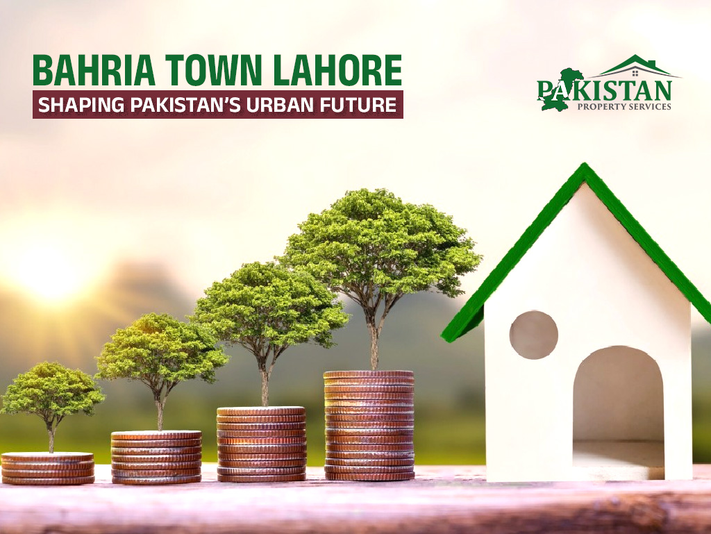 The Role of Bahria Town Lahore in Shaping Pakistan’s Urban Future