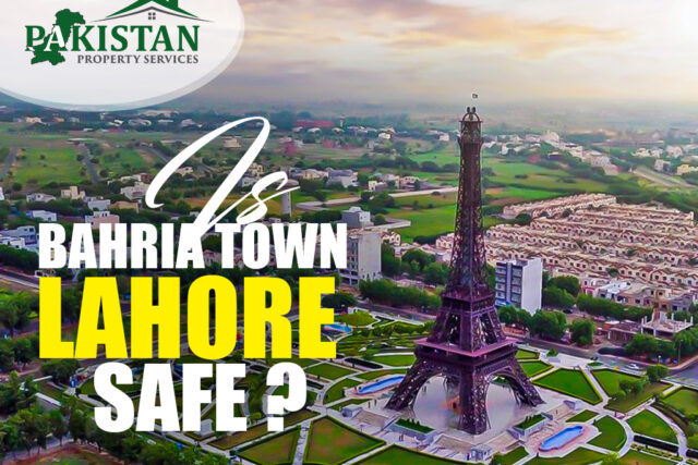 Is Bahria Town Lahore Safe