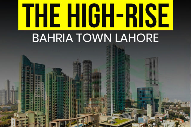 The High-Rise Boom in Bahria Town Lahore A New Era for Urban Living